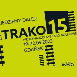 Targi Kolejowe TRAKO 2023 w dniach 19-22.09.2023r.